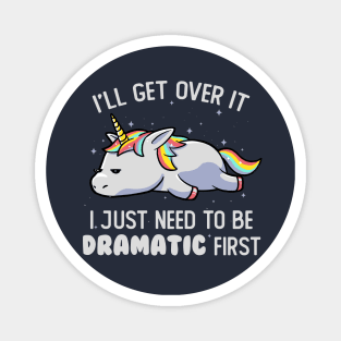 I Just Need To Be Dramatic Lazy Unicorn Gift Magnet